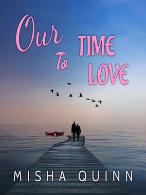 cover image of Our Time to Love
